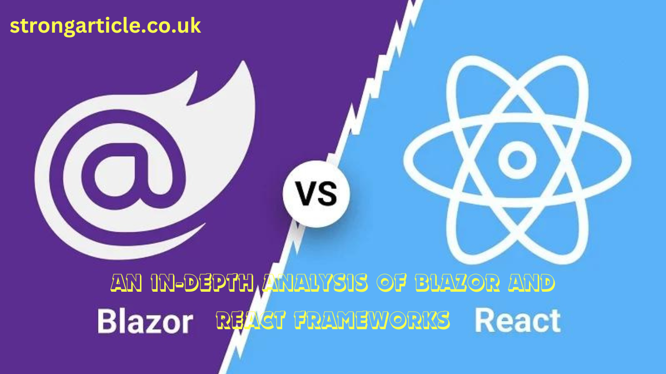 An In-depth Analysis of Blazor and React Frameworks