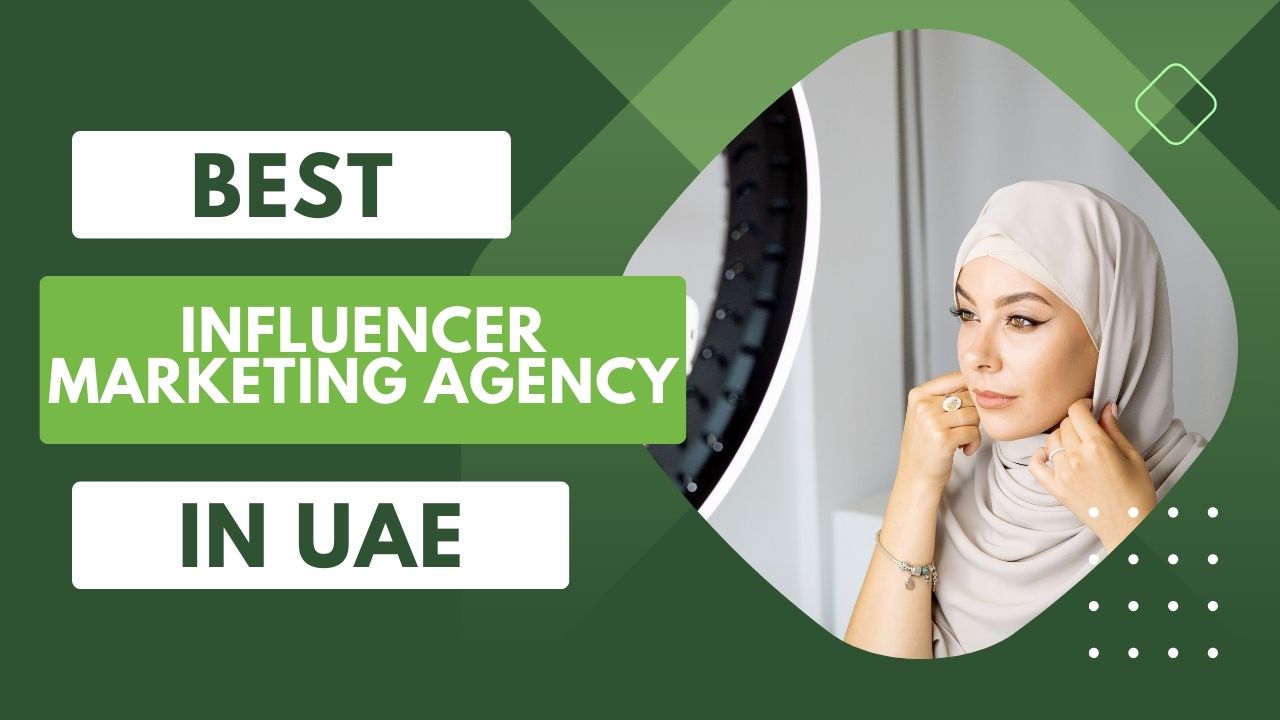 Best Influencer Marketing Agency in UAE